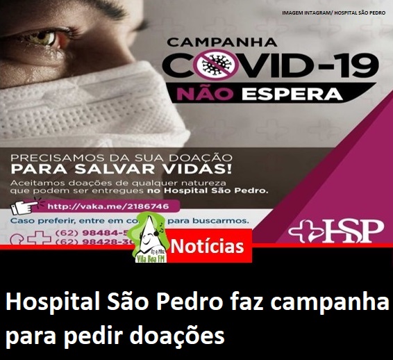 ​Hospital São Pedro faz campanha para pedir doações